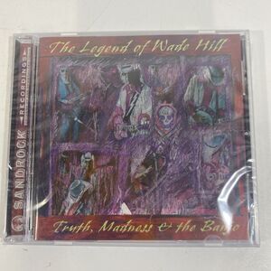 New sealed The Legend Of Wade Hill Truth Madness & The Banjo CD 2016 Sandrock